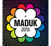 Maduk - Never Give Up