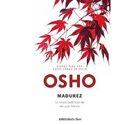 Madurez. La responsabilidad de ser uno mismo (Clave)