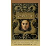 Madwomen - The "Locas mujeres" Poems of Gabriela Mistral, a Bilingual Edition