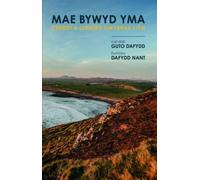 Mae Bywyd Yma : Cerddi a Lluniau Llwybrau Llyn