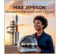Mae Jemison: Première Femme Noire Dans L'espace (7)