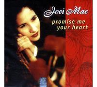 Mae, Joei - Promise Me Your Heart