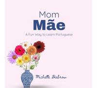 Mae | Mom: A Fun Way to Learn Portuguese