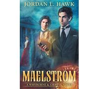 Maelstrom: A Whyborne & Griffin Novel: Volume 7