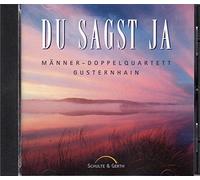 Männer-Doppelquartett Gusternhain - Du sagst Ja