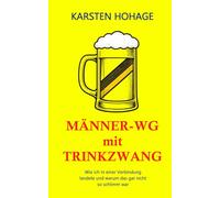 Männer-WG mit Trinkzwang: Wie ich in einer Verbindung landete und warum das gar nicht so schlimm war