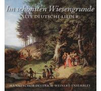 Männerchor des Erich-Weinert-Ensembles - Im Schönsten Wiesengrunde-Alte Deutsche Lieder