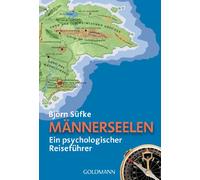 Mannerseelen: Ein psychologischer Reisefuhrer, Sufke 9783442156078 PB.