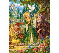 Märchen als Comic - Zum Ausmalen: Mit den Märchen "Frau Holle", "Die Alte im Wald" und "Rumpelstilzchen" (Malbuchreihe: Märchen Ausmalcomics)