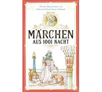 Märchen aus 1001 Nacht: Mit den Illustrationen von Ruth und Martin Koser-Michaëls
