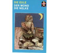 Märchen - Die Eule/der Mond/die Nelk