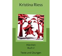 MÄRCHEN / German fairy tales / book for advanced beginners (level A2) / easy stories & exercises for German learners: Geschichten & Übungen / stories & exercises / practice vocabulary & grammar