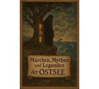 Märchen, Mythen und Legenden der Ostsee: von Mario Richter