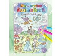 Märchen & Zauberwelt: Mein erstes Ausmalbuch
