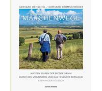 Märchenwege: Auf den Spuren der Brüder Grimm durch den Vogelsberg und das hessische Bergland - Ein Wandertagebuch