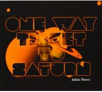 Maeso, Julian - One Way Ticket to Saturn