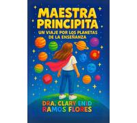 Maestra Principita: Un viaje por los planetas de la enseñanza
