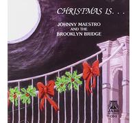 Maestro, Johnny / Brooklyn Bridge - Christmas Is