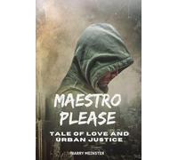 Maestro Please: Tale of Love and Urban Justice