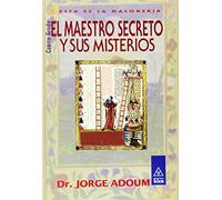 Maestro secreto y sus misterios / Secret Master and his mysteries (Masonería)