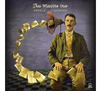 Maestro, Shai -Trio- - Untold Stories