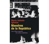 Maestros de la República (Historia siglo XX)