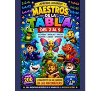 Maestros de las Tablas de Multiplicar: Historias, juegos y desafíos para aprender las tablas del 2 al 9