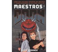 Maestros del Doom: Cómo dos colegas crearon un imperio y transformaron la cultura pop (Es Pop Ensayo)