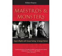 Maestros & Monsters : Days & Nights with Susan Sontag & George Steiner