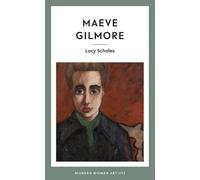 Maeve Gilmore: 13 (Modern Women Artists)