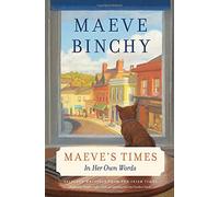 Maeve's Times: In Her Own Words