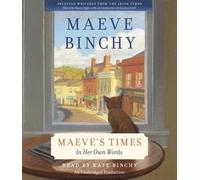 [(Maeve's Times: In Her Own Words)] [Author: Maeve Binchy] published on (October, 2014)