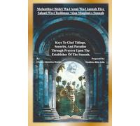 Mafaatihu-l Bishri Wa-l Amni Wa-l Jannah Fii-s Salaati Wa-l Tasliiman ‘Alaa Muqiimi-s Sunnah: Keys to Glad Tidings, Security, and Paradise through Prayers upon the Establisher of the Sunnah