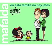 Mafalda. En esta familia no hay jefes (Lumen Gráfica)