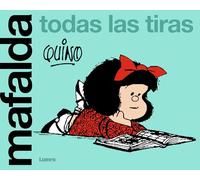 Mafalda. Todas las tiras / Mafalda. All the Strips: Todas las tiras / All the Strips