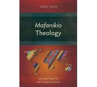 Mafanikio Theology: Learning Prosperity with Tanzanian Women (Studies in Theology)