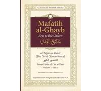Mafatih al-Ghayb (مفاتيح الغيب), al-Tafsir al-Kabir (التفسير الكبير) English Translation: Surah Al-Fatihah 1:1 to 1:7 (Part 3), Al-Baqarah 2:1 to 2:2 ... Fakhr al-Din al-Razi (إمام فخر الدين الرازي))