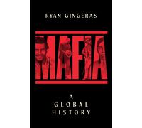 Mafia: A Global History