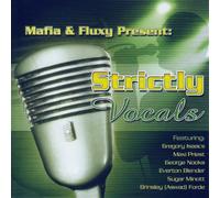 Mafia And Fluxy Presents Strictly Vocals