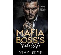 Mafia Boss's Fake Wife: A Forced Proximity Dark Mafia Romance (Ruthless Chicago Mafia Kings)