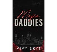 Mafia Daddies: A Dark Mafia Why-Choose Romance with Twins (Ruthless Billionaire Mafia Kings)