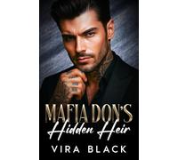 Mafia Don's Hidden Heir: A Forced Proximity Enemies to Lovers Romance (Mafia Don's Lies)