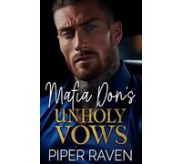 Mafia Don's Unholy Vows: An Age Gap Arranged Marriage Mafia Romance (The Mafia Don Series)
