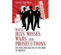 Mafia Hits, Misses, Wars, and Prosecutions