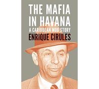 Mafia in Havana, The: A Caribbean Mob Story
