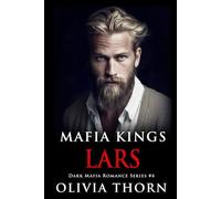 Mafia Kings: Lars: Dark Mafia Romance Series #4