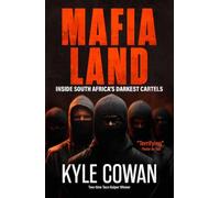 Mafia Land : Inside South Africa's Darkest Cartels