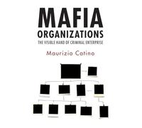 Mafia Organizations: The Visible Hand of Criminal Enterprise