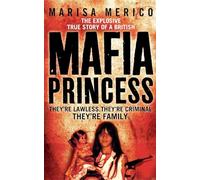 Mafia Princess – The Explosive True Story of a British Mafia Princess