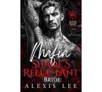 Mafia Shade ’s Reluctant Bride: An Enemies to Lovers Secret Baby Arranged Marriage Dark Mafia Romance (Under the Mafia's Rule)